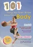 101 Things You Didnt Know About Your Body