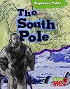 The South Pole (Read Me!: Explorer Tales)