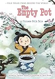The Empty Pot A Chinese Folk Tale Folk Tales From Around The World