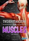 Understanding Our Muscles (Brains, Body, Bones!)