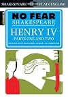 Henry IV , Parts One and Two (No Fear Shakespeare)