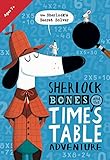 Sherlock Bones And The Times Table Adventure