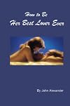 How to Be Her Best Lover Ever