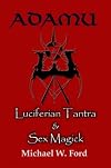 Adamu: Luciferian Tantra and Sex Magick