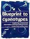 Blueprint to Cyanotypes - Exploring a Historical Alternative Photographic Process