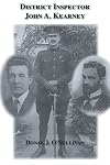 District Inspector John A. Kearney: The RIC Man Who Befriended Sir Roger Casement
