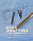 Basic Drafting A Manual For Beginning Drafters