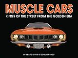 Muscle Cars Kings Of The Street From The Golden Era