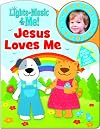 Lights, Music, and Me: Jesus Loves Me