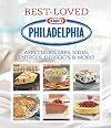 Philadelphia Best-Loved Appetizers, Dips, Sides, Entrees, Desserts & More