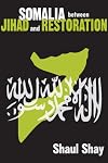 Somalia between Jihad and Restoration