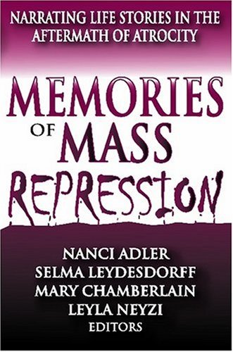 Memories of Mass Repression: Narrating Life Stories in the Aftermath of Atrocity book cover