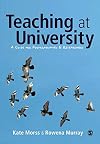 Teaching at University: A Guide For Postgraduates And Researchers (Sage Study Skills Series)