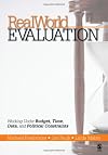 RealWorld Evaluation: Working Under Budget, Time, Data, and Political Constraints