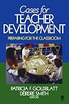 Cases for Teacher Development: Preparing for the Classroom