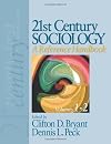 21st Century Sociology: A Reference Handbook (21st Century Reference Series (Thousand Oaks, Calif.))