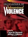 Encyclopedia of Interpersonal Violence (Two Volume Set)