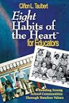 Eight Habits of the Heart for Educators: Building Strong School Communities Through Timeless Values