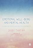 Emotional Wellbeing And Mental Health A Guide For Counsellors Psychotherapists