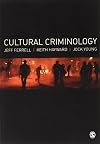 Cultural Criminology: An Invitation