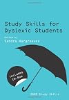 Study Skills for Dyslexic Students (Sage Study Skills Series)