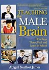 Teaching the Male Brain: How Boys Think, Feel, and Learn in School