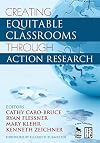 Creating Equitable Classrooms Through Action Research