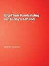Big-Time Fundraising for Today's Schools