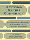 Assessing Teacher Competency: Five Standards-Based Steps to Valid Measurement Using the CAATS Model