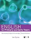English for Primary and Early Years: Developing Subject Knowledge (Developing Subject Knowledge series)
