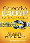 Generative Leadership: Shaping New Futures for Today's Schools