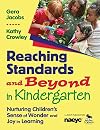 Reaching Standards and Beyond in Kindergarten: Nurturing Children′s Sense of Wonder and Joy in Learning