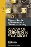 Difference, Diversity, and Distinctiveness in Education and Learning (Review of Research in Education)