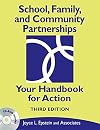 School, Family, and Community Partnerships: Your Handbook for Action