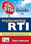 The One-Stop Guide to Implementing RTI: Academic and Behavioral Interventions, K-12
