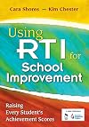 Using RTI for School Improvement: Raising Every Students Achievement Scores