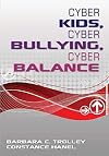 Cyber Kids, Cyber Bullying, Cyber Balance