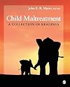 Child Maltreatment: A Collection of Readings