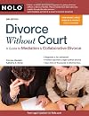 Divorce Without Court: A Guide to Mediation and Collaborative Divorce