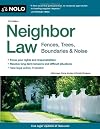 Neighbor Law: Fences, Tress, Boundaries & Noise