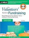 The Volunteers' Guide to Fundraising: Raise Money for Your School, Team, Library or Community Group