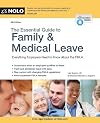 Essential Guide to Family & Medical Leave, The