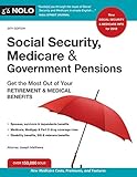 Social Security Medicare And Government Pensions Get The Most Out Of Your Retirement And Medical Benefits Social Security Medicare Government Pensions