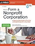 How To Form A Nonprofit Corporation National Edition A Stepbystep Guide To Forming A 501c3 Nonprofit In Any State