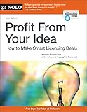 Profit From Your Idea How To Make Smart Licensing Deals