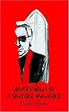 Confessions of a Sinister Minister