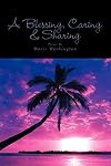 A Blessing, Caring & Sharing: Poems By Doris Washington
