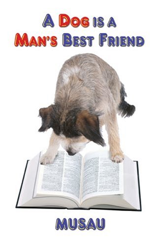 A Dog Is a Man's Best Friend
