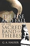The Rise and Fall of the Sacred Band of Thebes