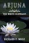 Arjuna: The White Elephant